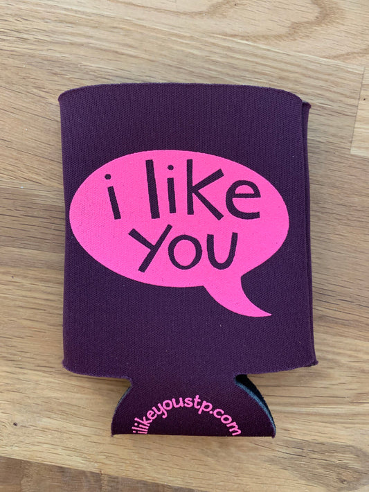 I Like You Koozie